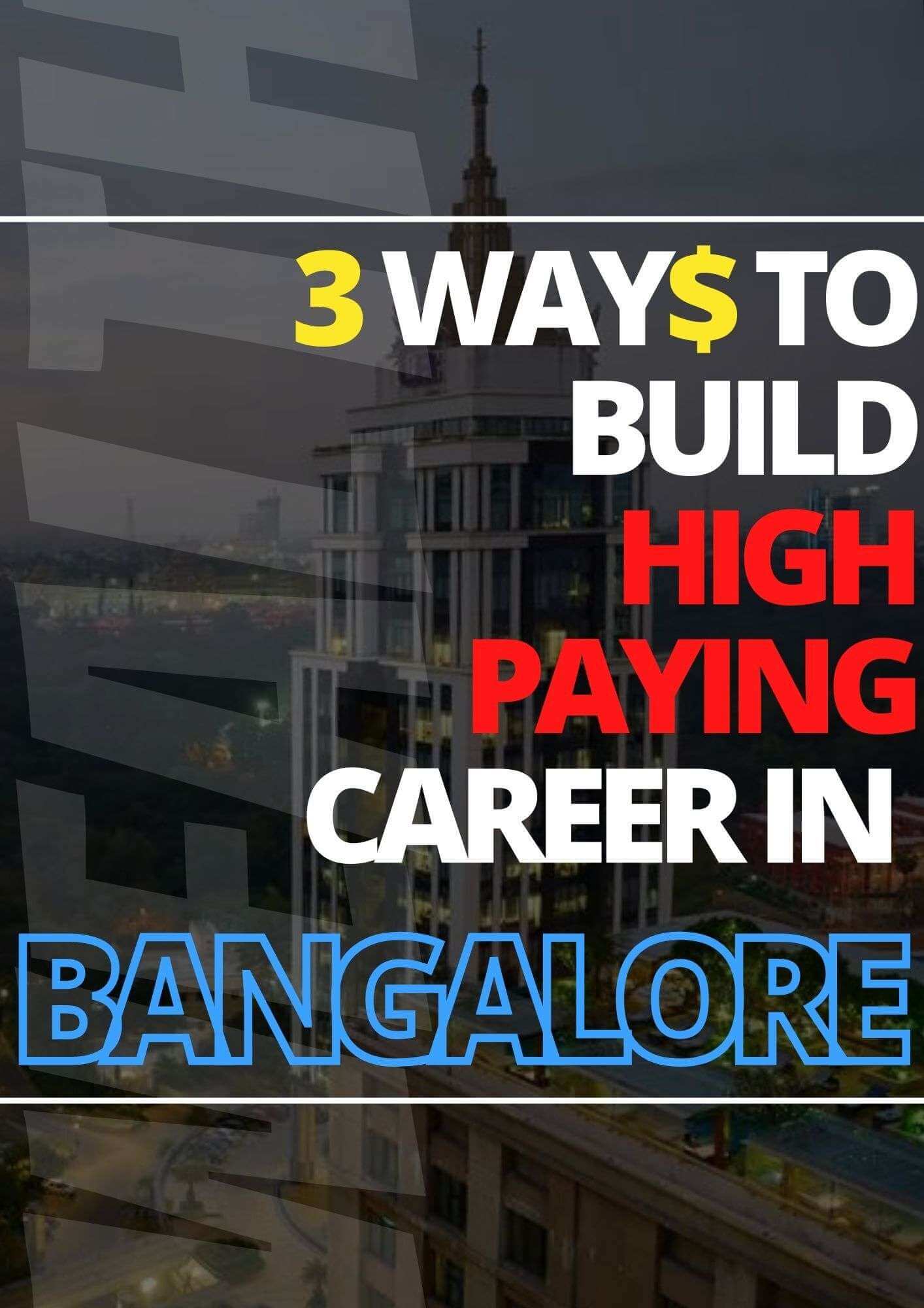 free-report-3-ways-to-build-high-paying-career-in-bangalore free-report-3-ways-to-build-high-paying-career-in-bangalore